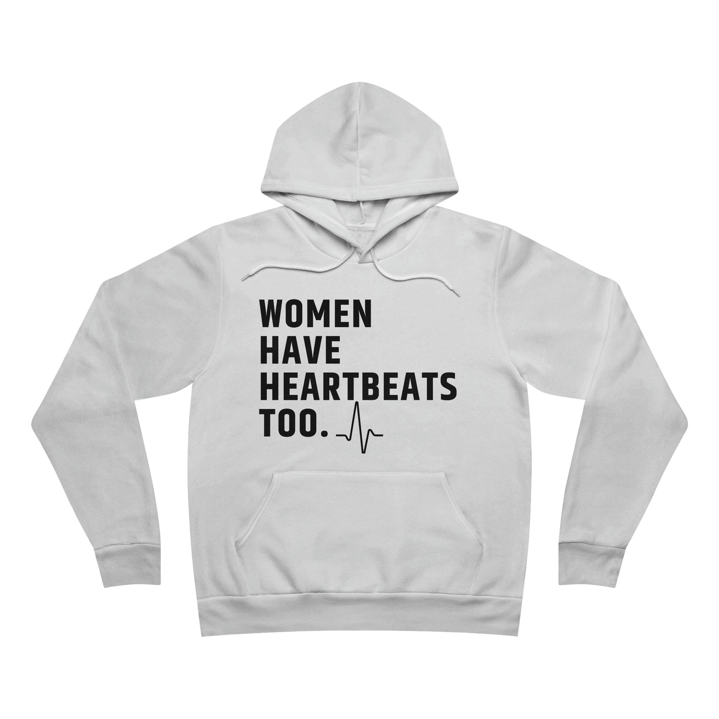 Unisex Women have Heartbeats Too Roe vs Wade Bella+Canvas Sponge Fleece Pullover Hoodie