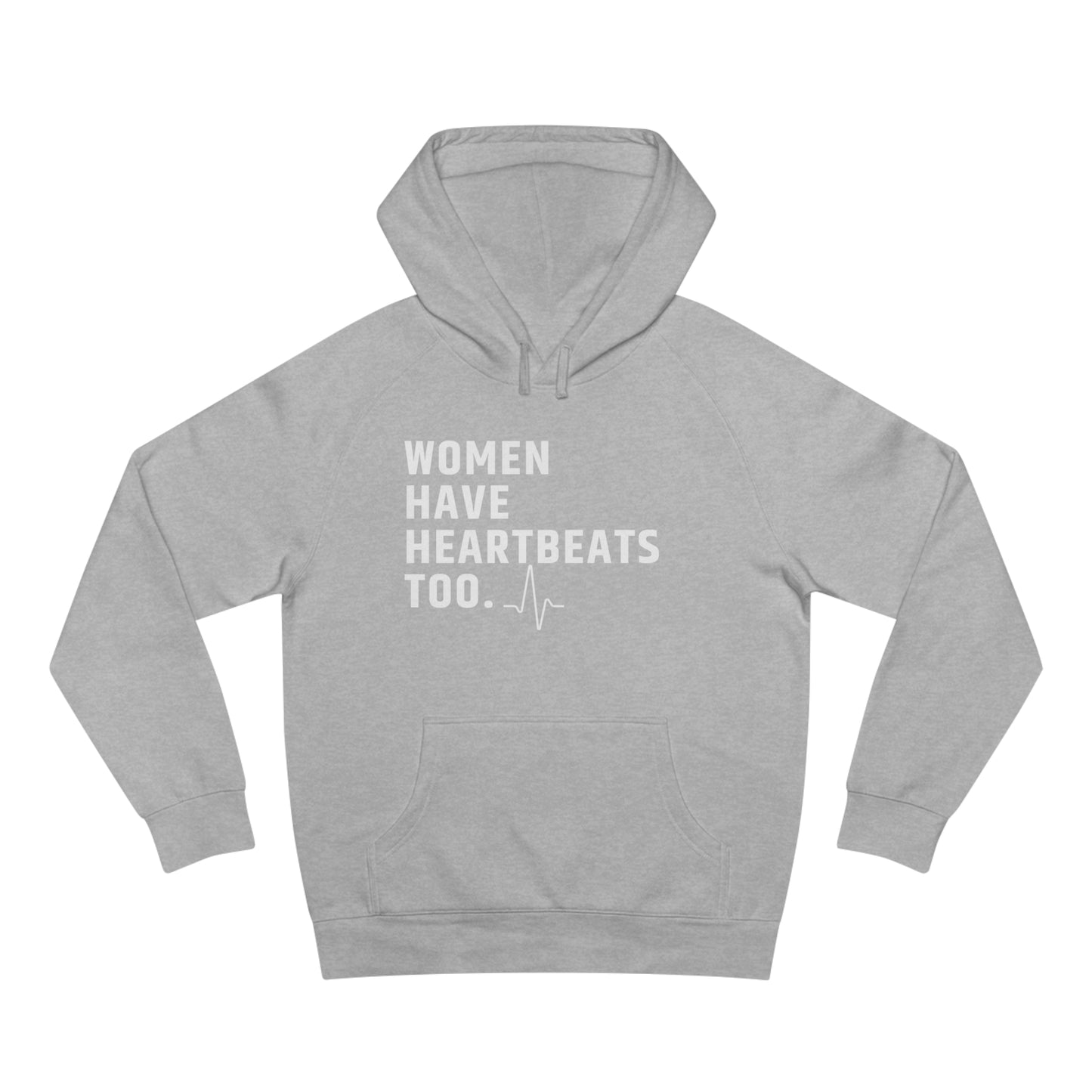 Women have heartbeats too Roe vs Wade Unisex Supply Hoodie