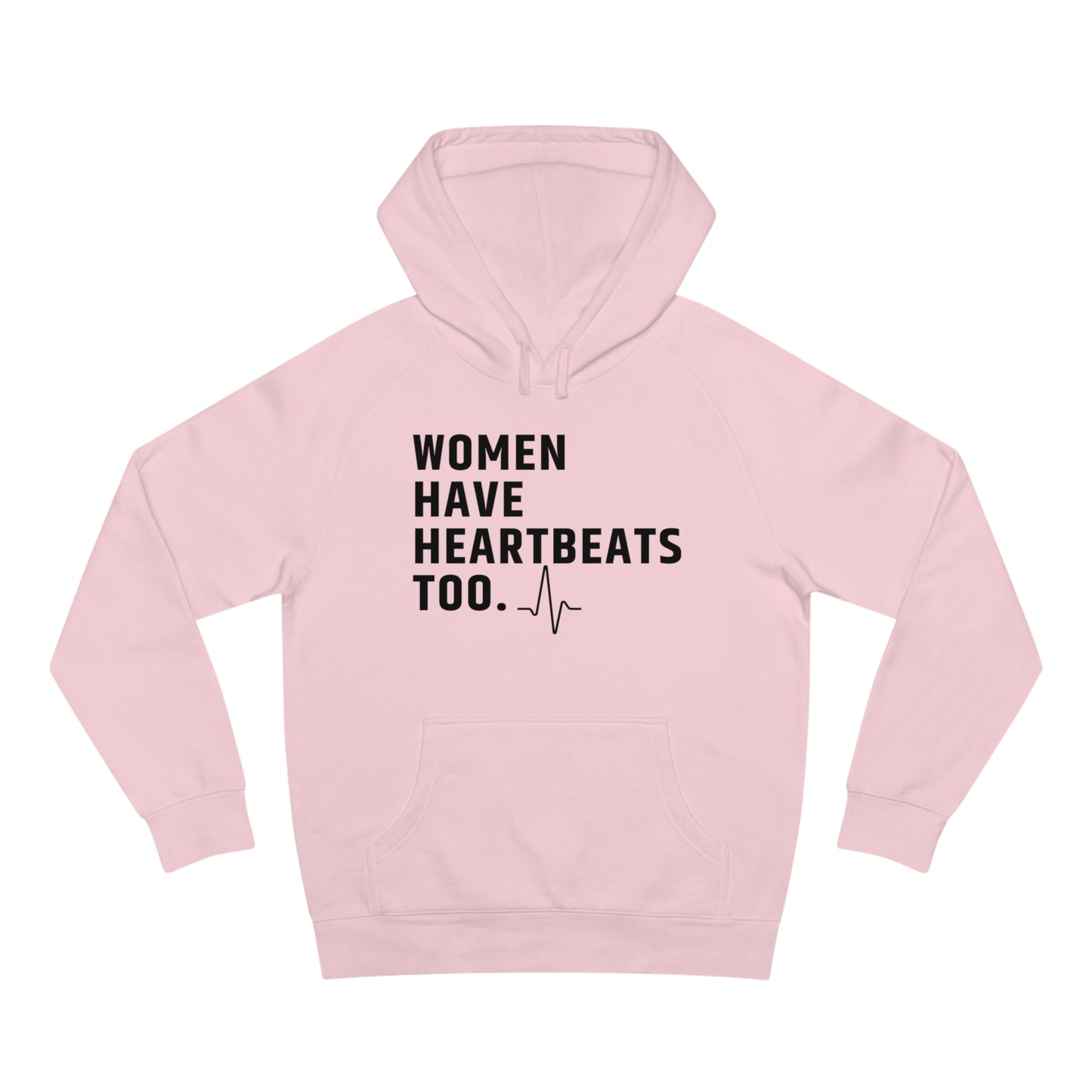 Women have heartbeats too Roe vs Wade Unisex Supply Hoodie