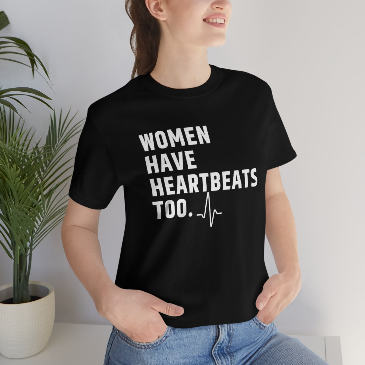 Roe vs Wade Women have Heartbeats too Unisex Super Soft Short Sleeve Tee