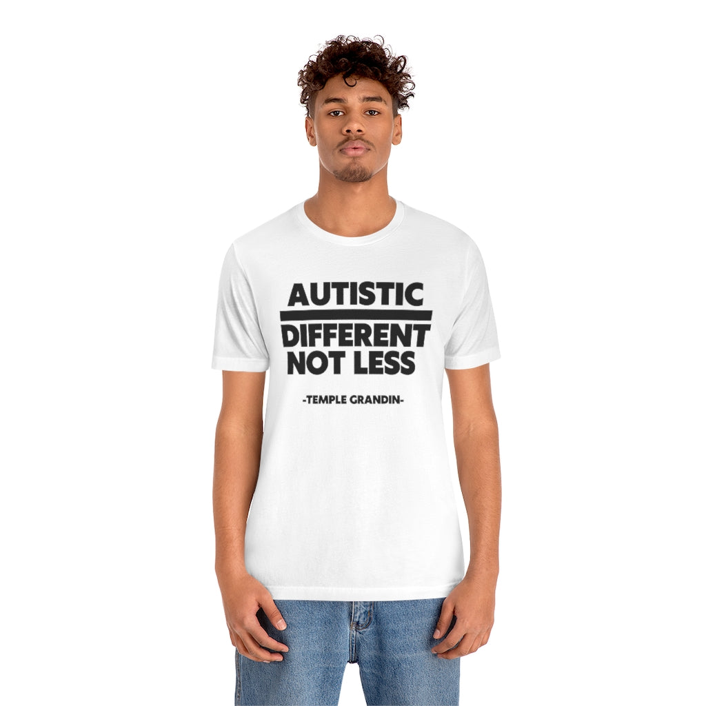 Autistic Different not less Unisex Jersey Short Sleeve Tee