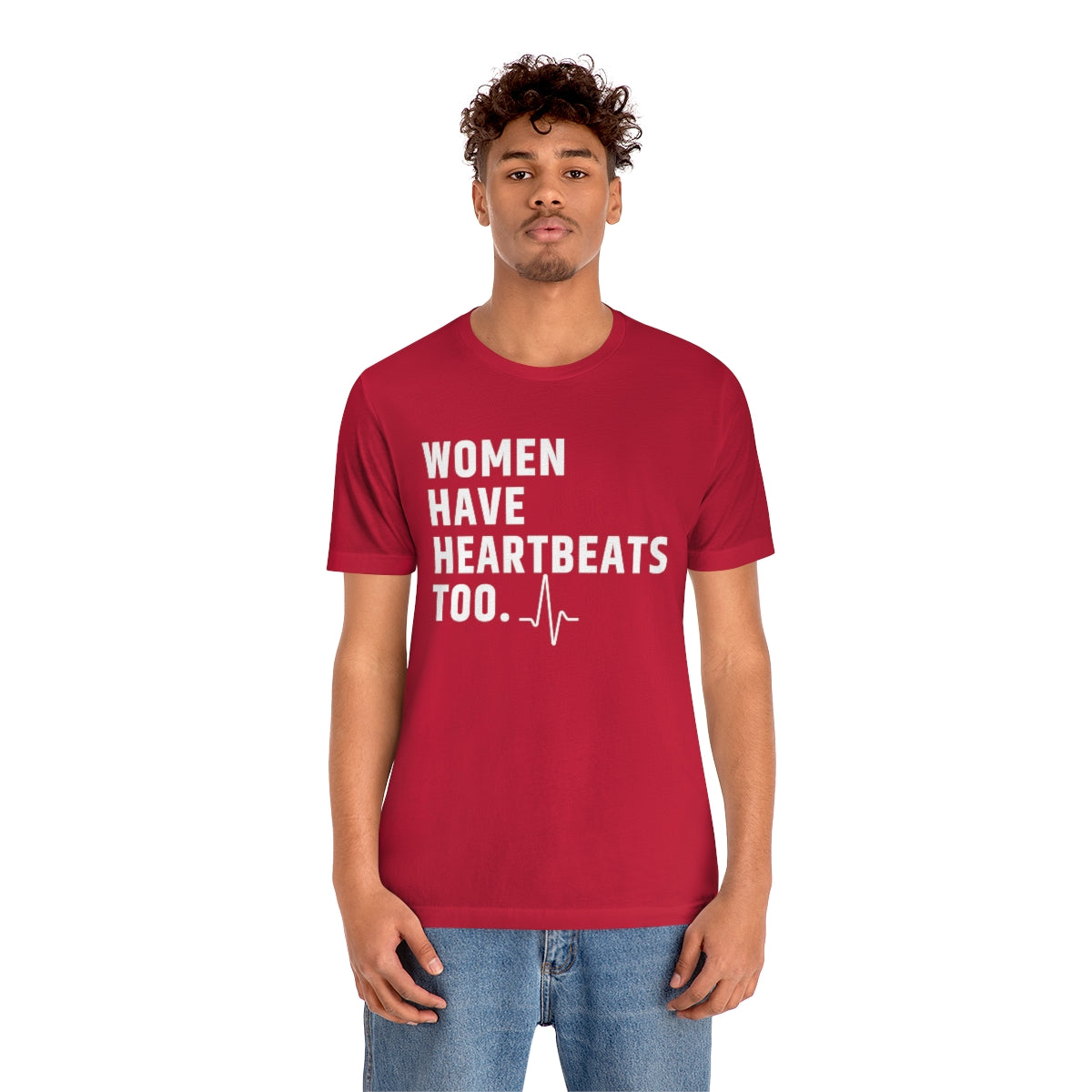 Roe vs Wade Women have Heartbeats too Unisex Super Soft Short Sleeve Tee