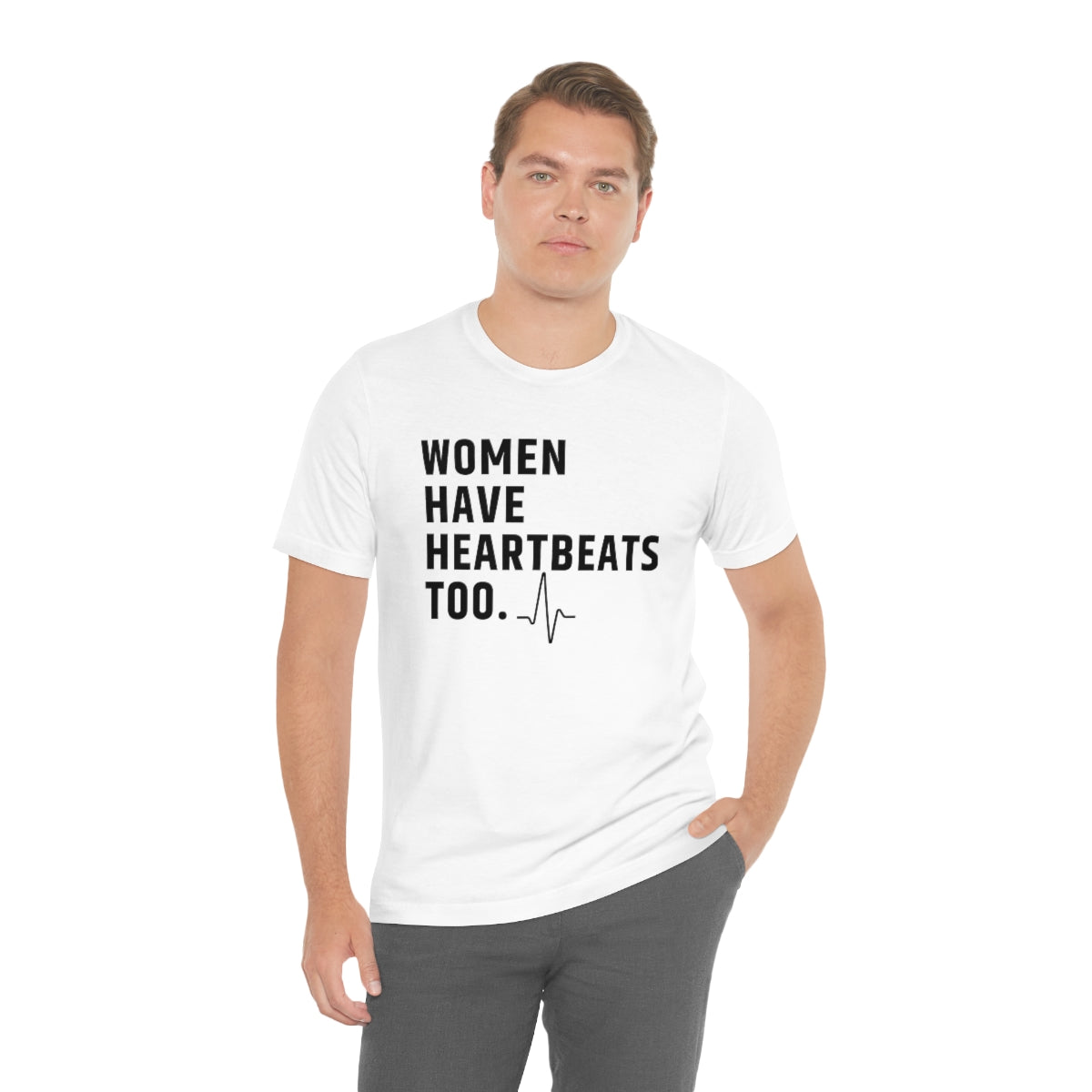 Roe vs Wade Women have Heartbeats too Unisex Super Soft Short Sleeve Tee