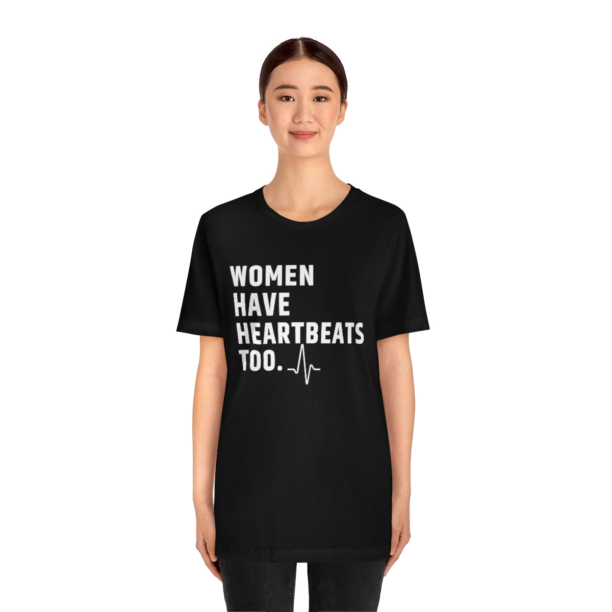 Roe vs Wade Women have Heartbeats too Unisex Super Soft Short Sleeve Tee