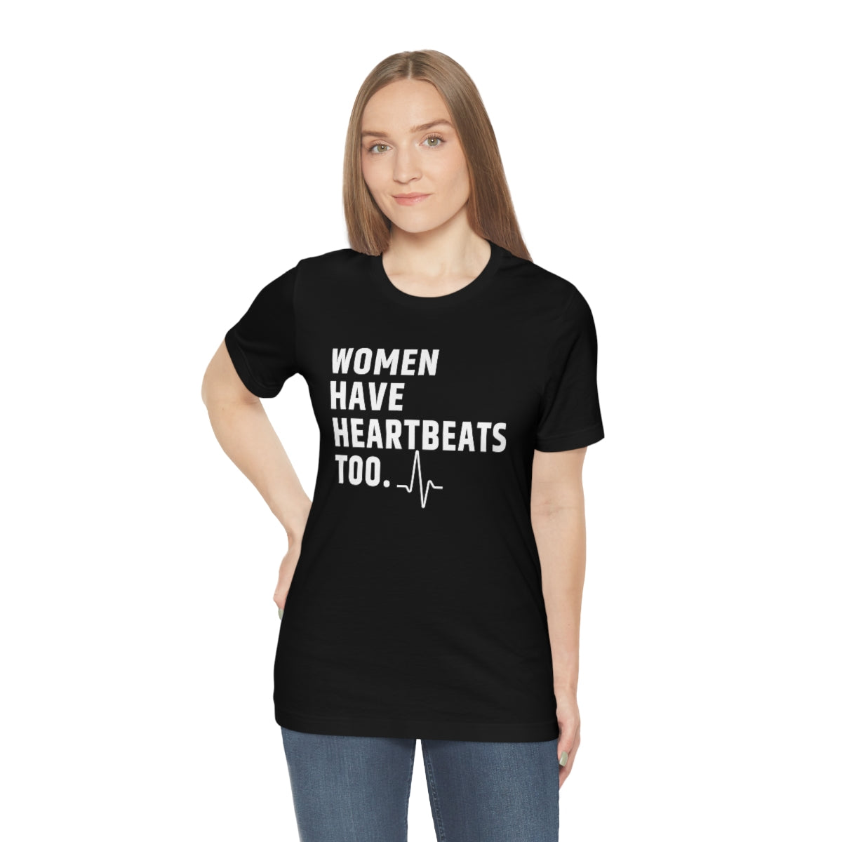 Roe vs Wade Women have Heartbeats too Unisex Super Soft Short Sleeve Tee