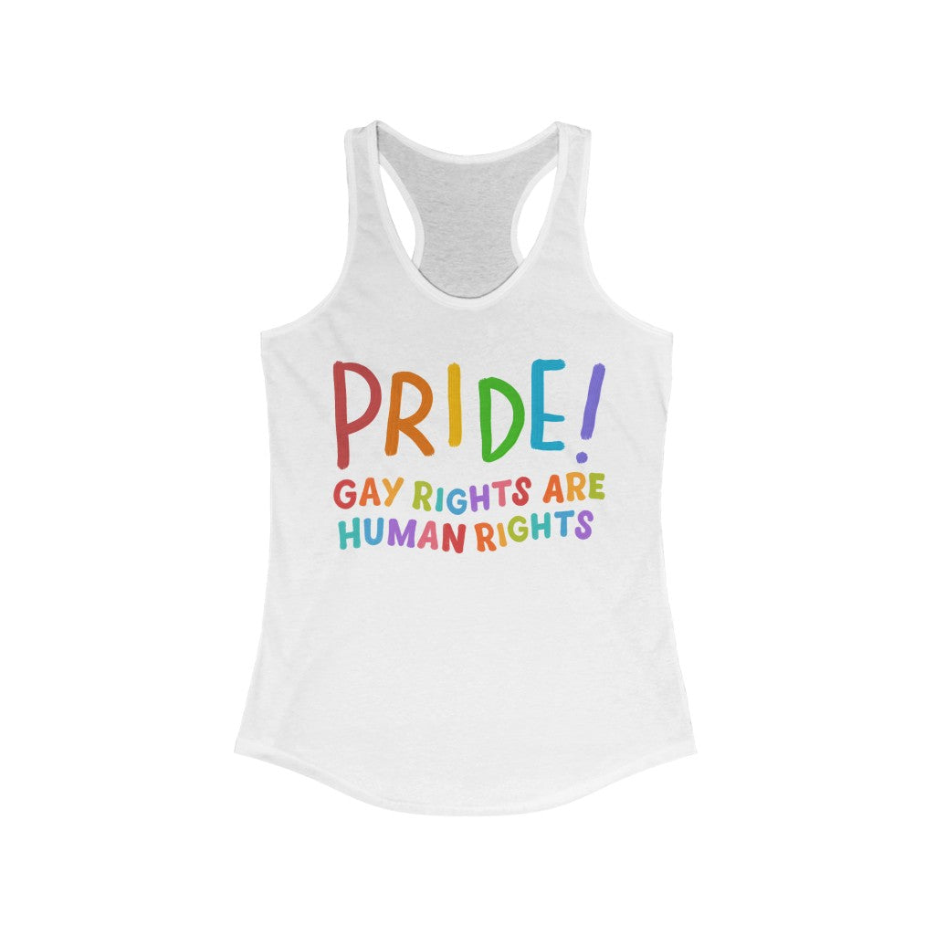 Pride gay rights are human rights Ideal Racerback Tank