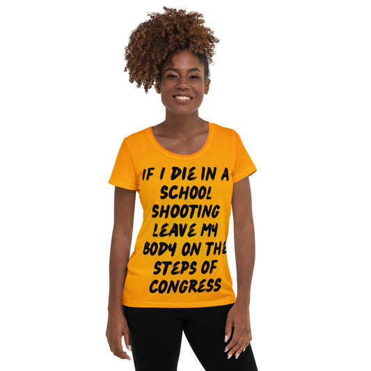 Women's If I die in a school shooting Athletic wear orange and End gun violence T-shirt