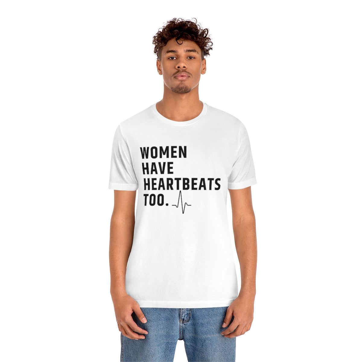 Roe vs Wade Women have Heartbeats too Unisex Super Soft Short Sleeve Tee