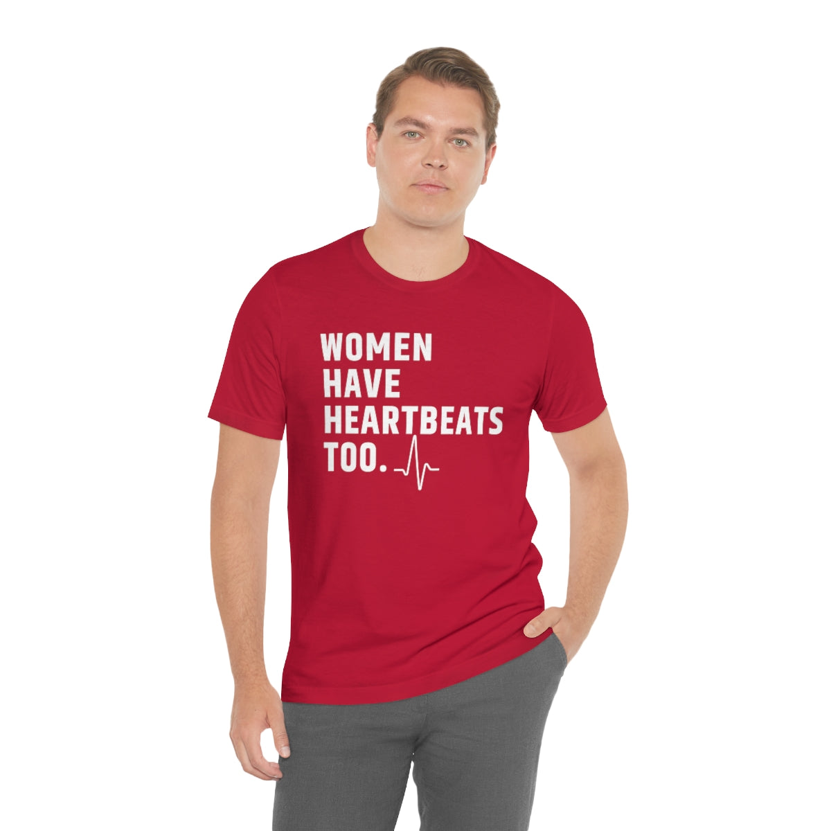 Roe vs Wade Women have Heartbeats too Unisex Super Soft Short Sleeve Tee