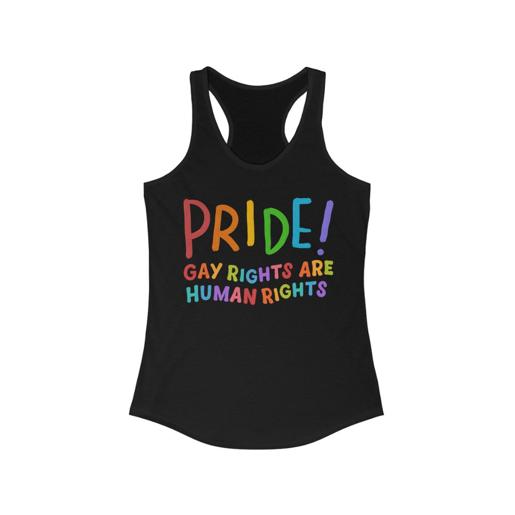 Pride gay rights are human rights Ideal Racerback Tank