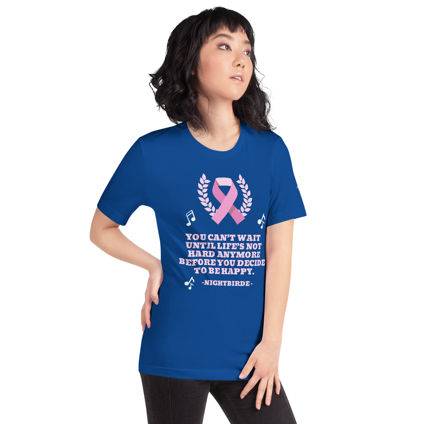 Unisex Inspirational breast cancer You can’t wait Until life’s not hard anymore Before you decide to be happy t-shirt NightBird Quote